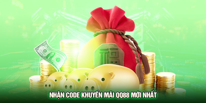 Nhận code khuyến mãi QQ88 mới nhất
